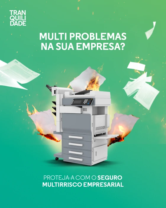 Tranquilidade post: a photocopier with paper catching fire, “Multi problemas na sua empresa?”